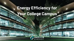 Two college campus building lit up with energy efficiency lighting, text reading Energy Efficiency for Your College Campus