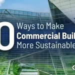10 Ways Property Managers Can Make Commercial Buildings More Sustainable (1)