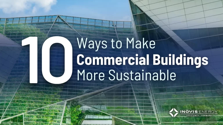 10 Ways Property Managers Can Make Commercial Buildings More Sustainable (1)