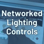 Networked Lighting Control Solutions - Inovis Energy